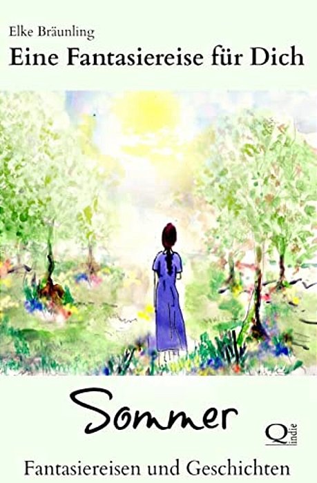 Eine Fantasiereise Für Dich - Sommer: Fantasiereisen Und Geschichten-..