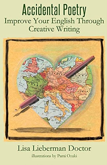 Accidental Poetry: Improve Your English Through Creative Writing-..