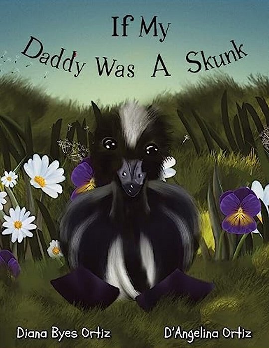 If My Daddy Was A Skunk-..
