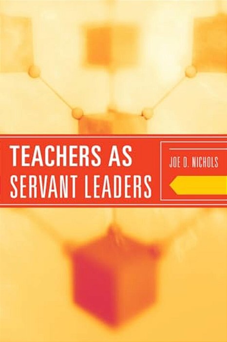 Teachers As Servant Leaders-..