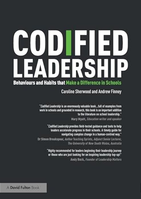 Codified Leadership: Behaviours And Habits That Make A Difference In Schools-..