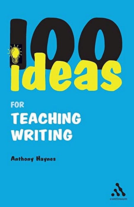 100 Ideas For Teaching Writing-..