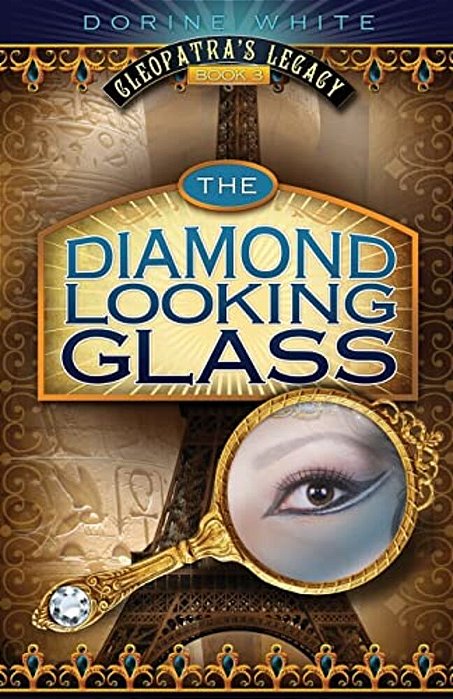 The Diamond Looking Glass: Cleopatra's Legacy 3-..
