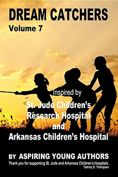 Dream Catchers Volume 7: St. Jude's Research Hospital-..