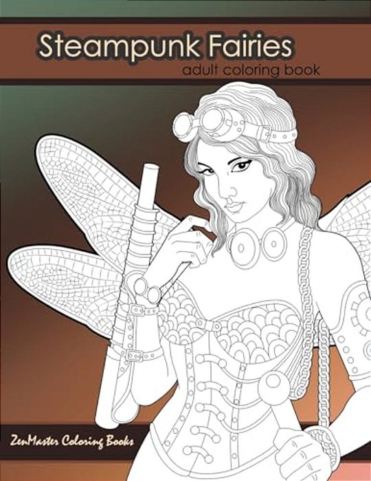 Steampunk Fairies Adult Coloring Book: Erotic Coloring Book For Adults Inspired By Steampunk Victorian Styles-..