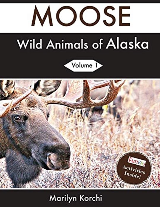 Wild Animals Of Alaska: Moose-..