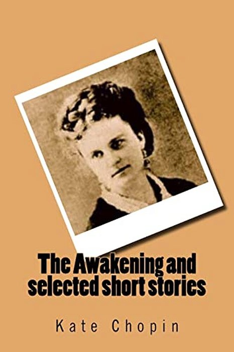The Awakening And Selected Short Stories-..