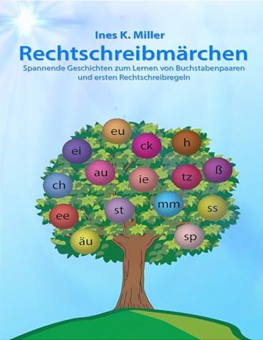 Rechtschreibmärchen: Spannende Geschichten Zum Lernen Von Buchstabenpaaren Und Ersten Rechtschreibregeln-..