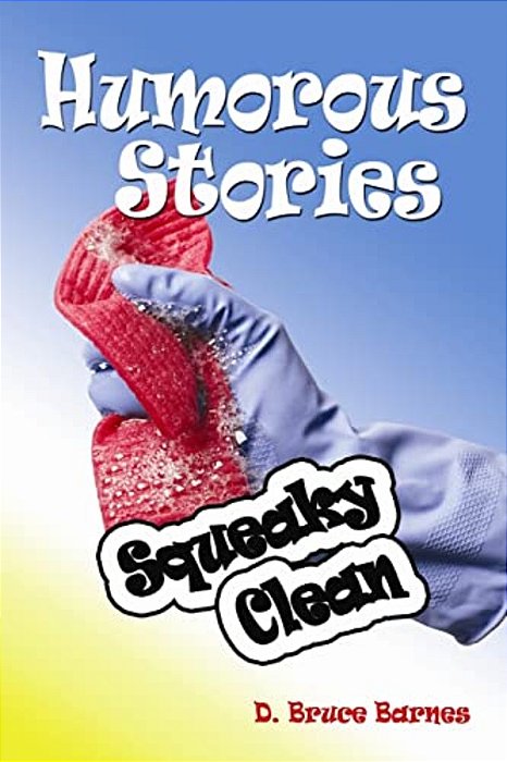 Humorous Stories: Squeaky Clean-..