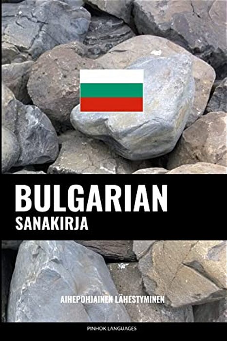 Bulgarian Sanakirja: Aihepohjainen Lähestyminen-..