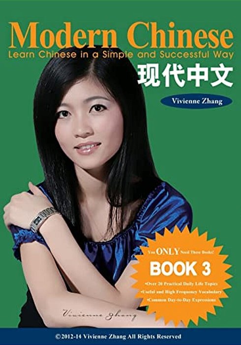 Modern Chinese (Book 3) - Learn Chinese In A Simple And Successful Way - Series Book 1, 2, 3, 4-..