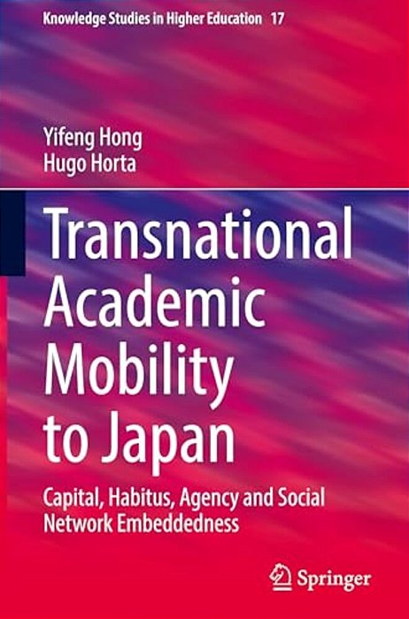 Transnational Academic Mobility To Japan: Capital, Habitus, Agency And Social Network Embeddedness-..