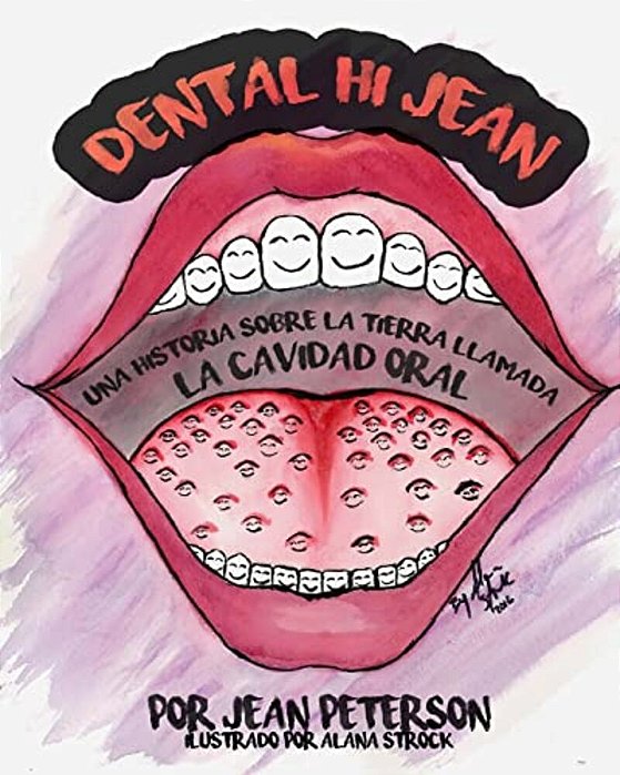 Dental Hi Jean: Una Historia Sobre La Tierra Llamada Cavidad Oral-..