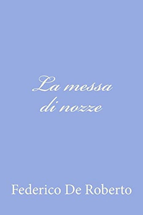 La Messa Di Nozze-..