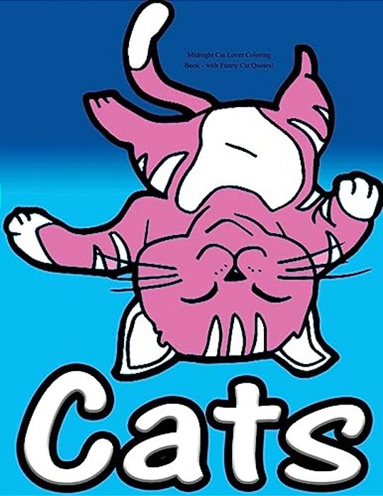 Midnight Cat Lover Coloring Book - With Funny Cat Quotes!: Adults De-Stress And Relaxation Colouring-..