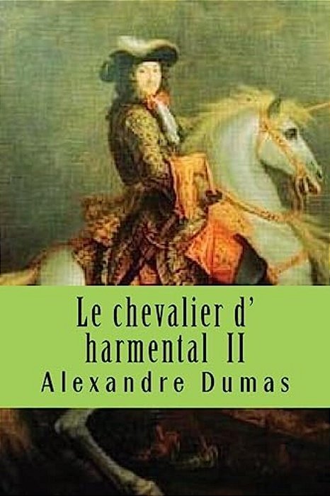 Le Chevalier D' Harmental II-..