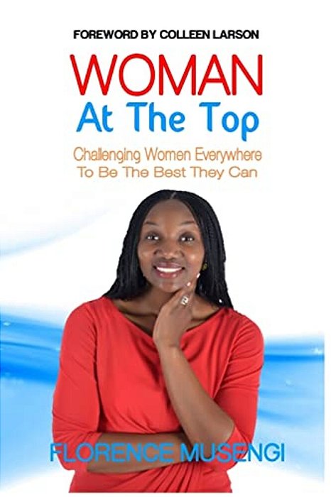Woman At The Top: A Challenge To Women Everywhere To Aspire To Greatness-..