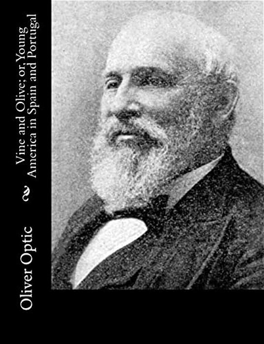 Vine And Olive; Or, Young America In Spain And Portugal-..