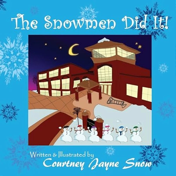 The Snowmen Did It!-..