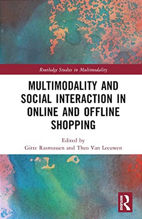 Multimodality And Social Interaction In Online And Offline Shopping-..