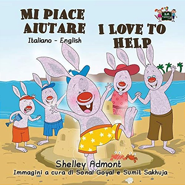 Mi Piace Aiutare I Love To Help: Italian English Bilingual Edition-..