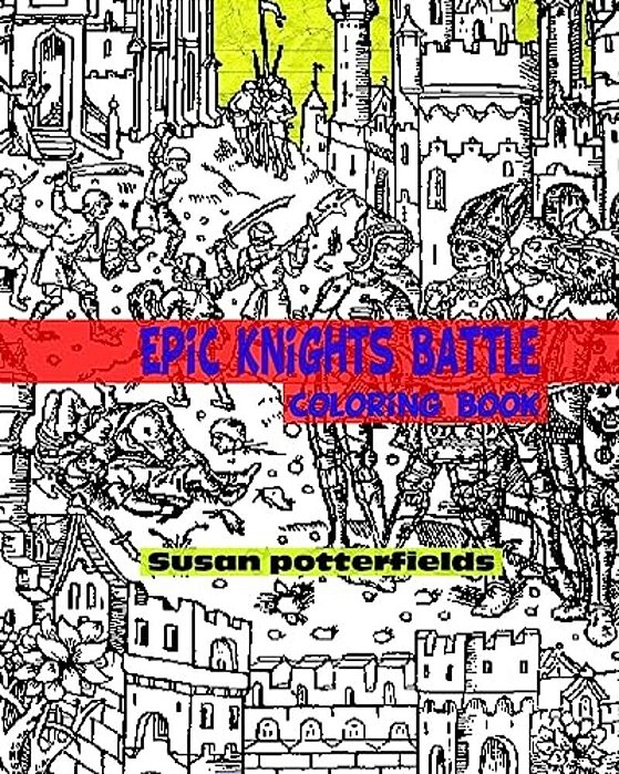 Epic Knights Battle Coloring Book-..