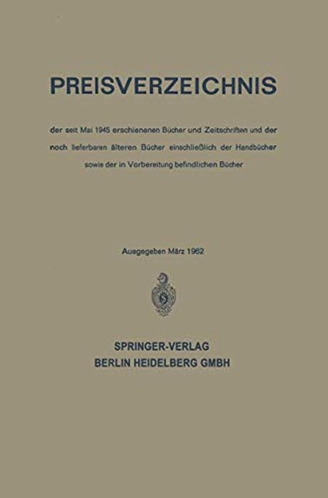 Preisverzeichnis: Der Seit Mai 1945 Erschienenen Bücher Und Zeitschriften Und Der Noch Lieferbaren Älteren Bücher Einschließlich Der Handbücher Sowie-..