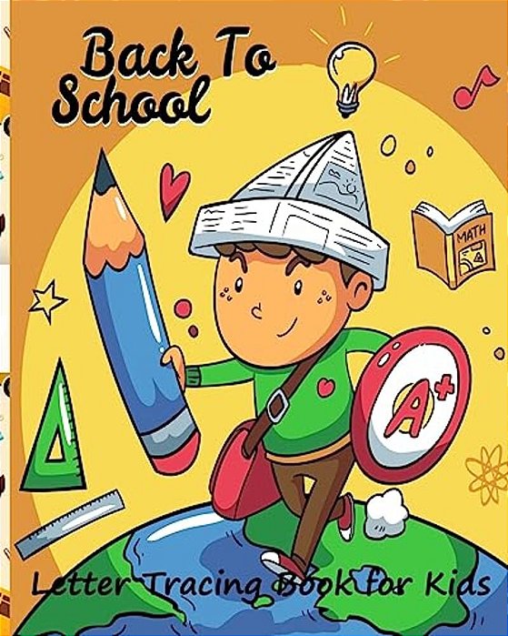 Back To School/Letter Tracing Book For Kids:: Abc Coloring Book/Learning Activity Book For Kids/Letter Tracing Book For Preschoolers/Alphabet Lett-..