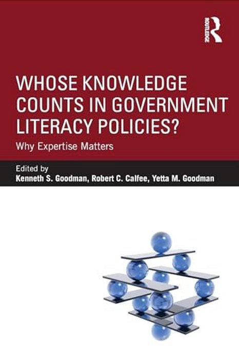 Whose Knowledge Counts In Government Literacy Policies?: Why Expertise Matters-..