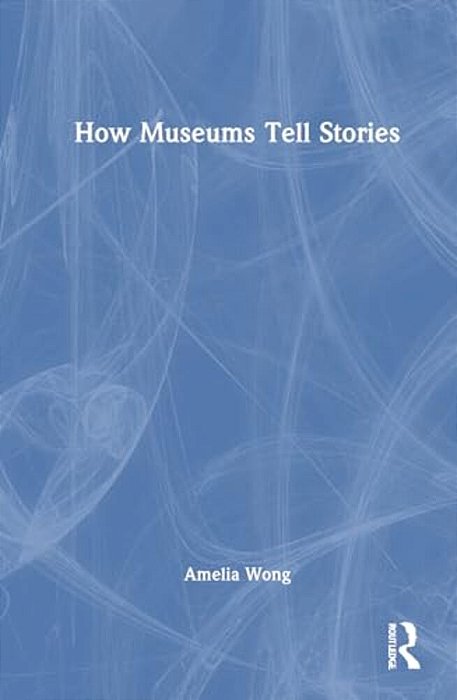 How Museums Tell Stories-..