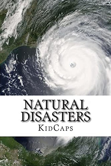 Natural Disasters: Understanding Weather Just For Kids!-..