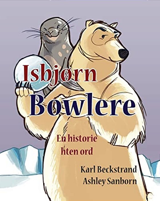 Isbjørn Bowlere: En Historie Uten Ord-..