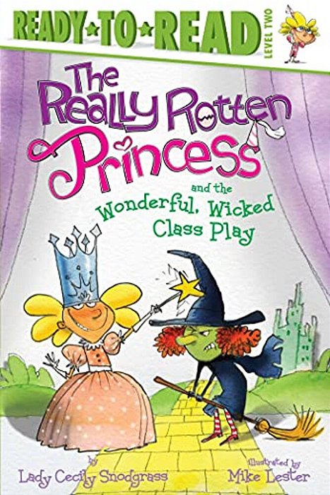 The Really Rotten Princess And The Wonderful, Wicked Class Play-..