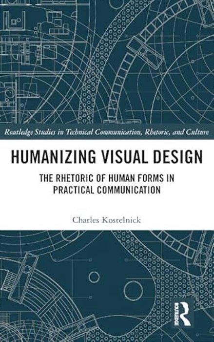 Humanizing Visual Design: The Rhetoric Of Human Forms In Practical Communication-..