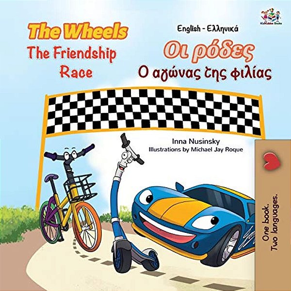 The Wheels The Friendship Race (English Greek Bilingual Book For Kids)-..