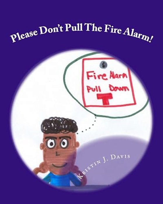 Please Don't Pull The Fire Alarm!-..