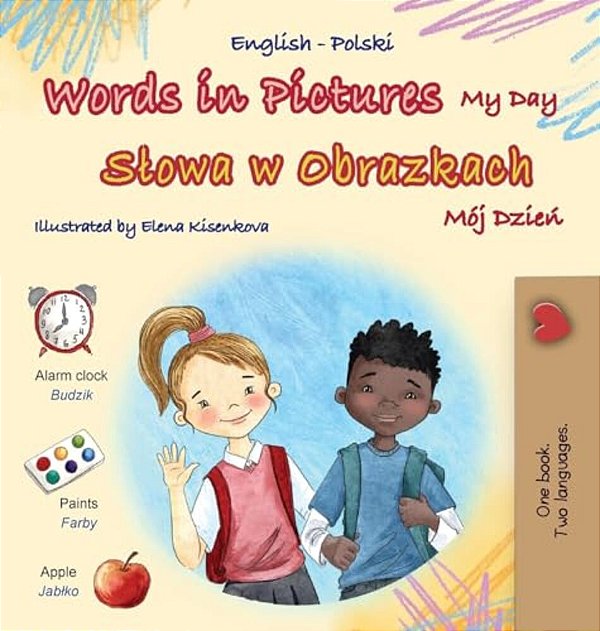 Words In Pictures - My Day (English Polish Bilingual Children's Book)-..