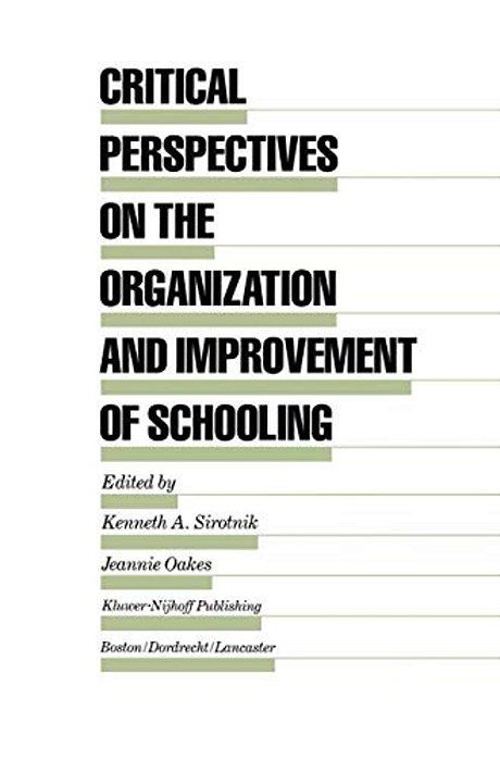 Critical Perspectives On The Organization And Improvement Of Schooling-..