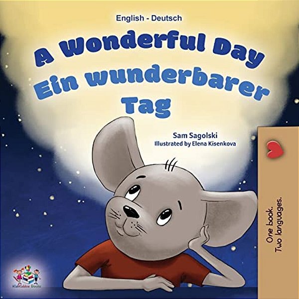 A Wonderful Day (English German Bilingual Children's Book)-..