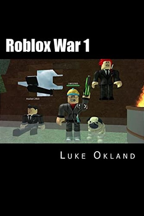 Roblox War 1: An Unofficial Novel-..