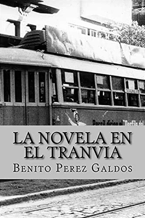 La Novela En El Tranvia (Worldwide Classics)-..