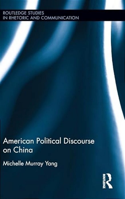 American Political Discourse On China-..