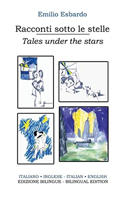 Racconti Sotto Le Stelle - Tales Under The Stars: Edizione Bilingue (Italiano-Inglese)/Bilingual Edition (Italian-English)-..