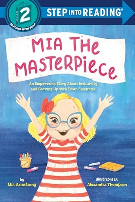 Mia The Masterpiece: An Empowering Story About Inclusivity And Growing Up With Down Syndrome-..