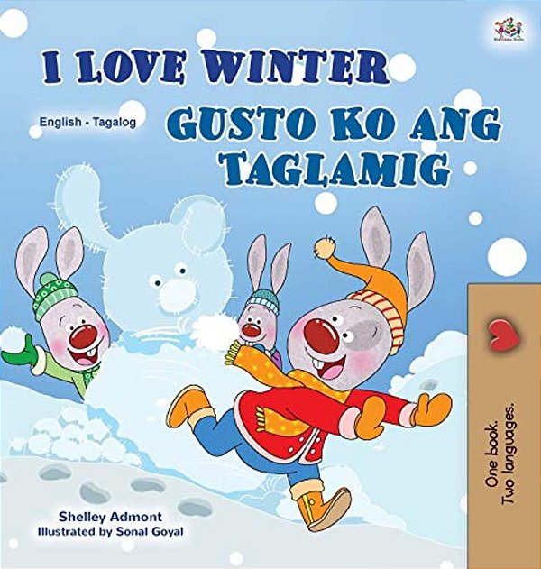 I Love Winter (English Tagalog Bilingual Book For Kids): Filipino Children's Book-..