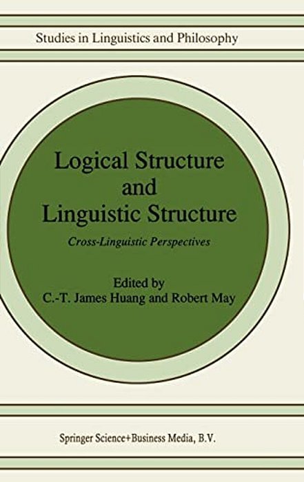 Logical Structure And Linguistic Structure: Cross-Linguistic Perspectives-..