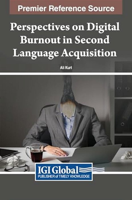 Perspectives On Digital Burnout In Second Language Acquisition-..