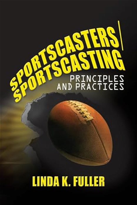 Sportscasters/Sportscasting: Principles And Practices-..