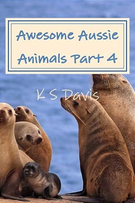 Awesome Aussie Animals - Part 4-..