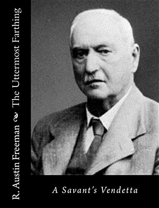 The Uttermost Farthing: A Savant's Vendetta-..